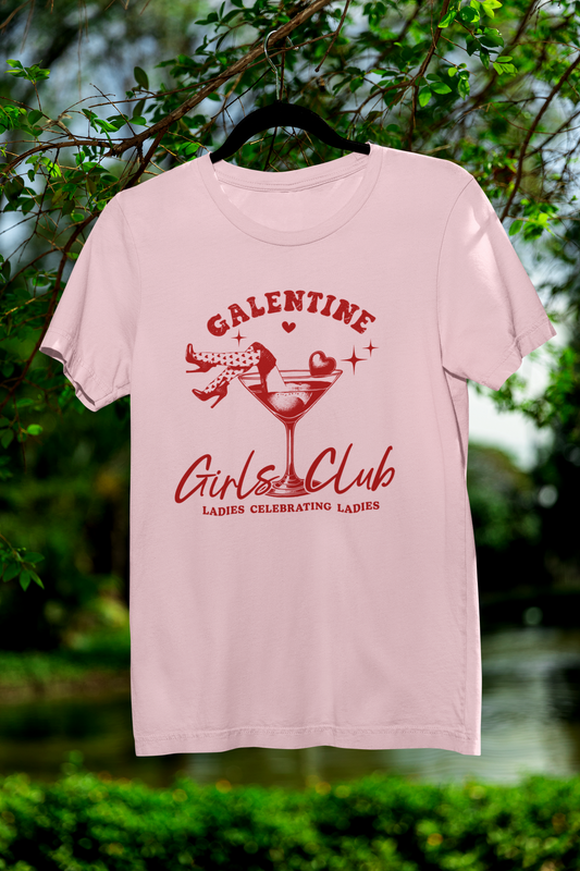 Galentine Girls Club T-Shirt – Valentine’s & Galentine’s Day Tee