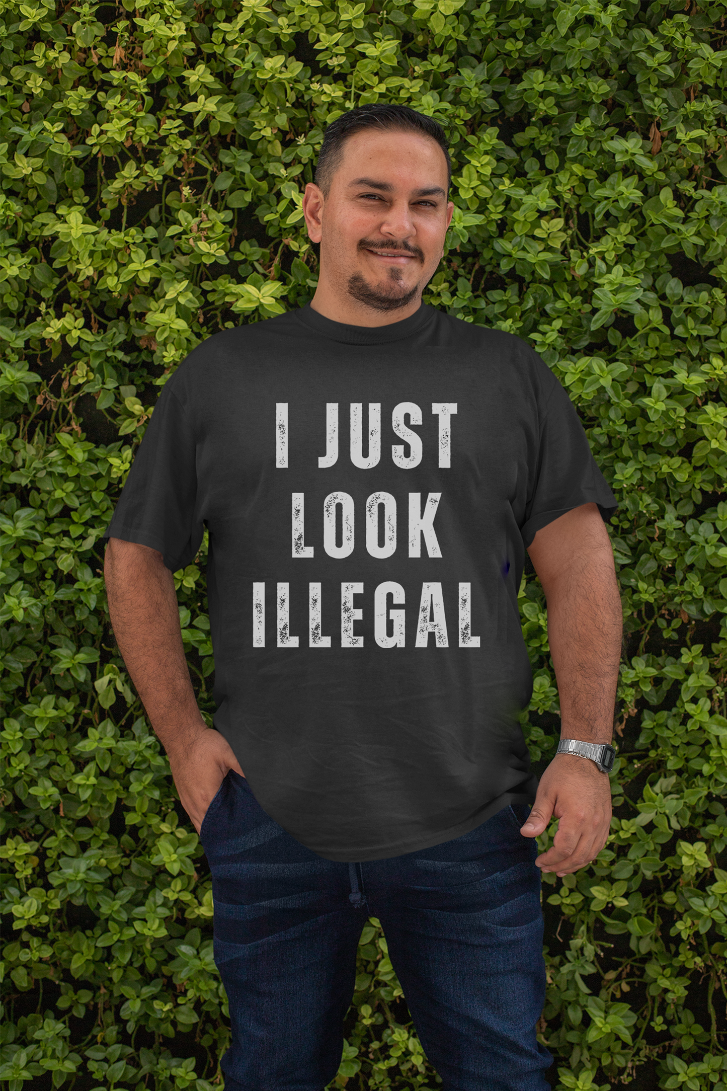 I Just Look Illegal T-Shirt – Funny Immigration Statement Tee