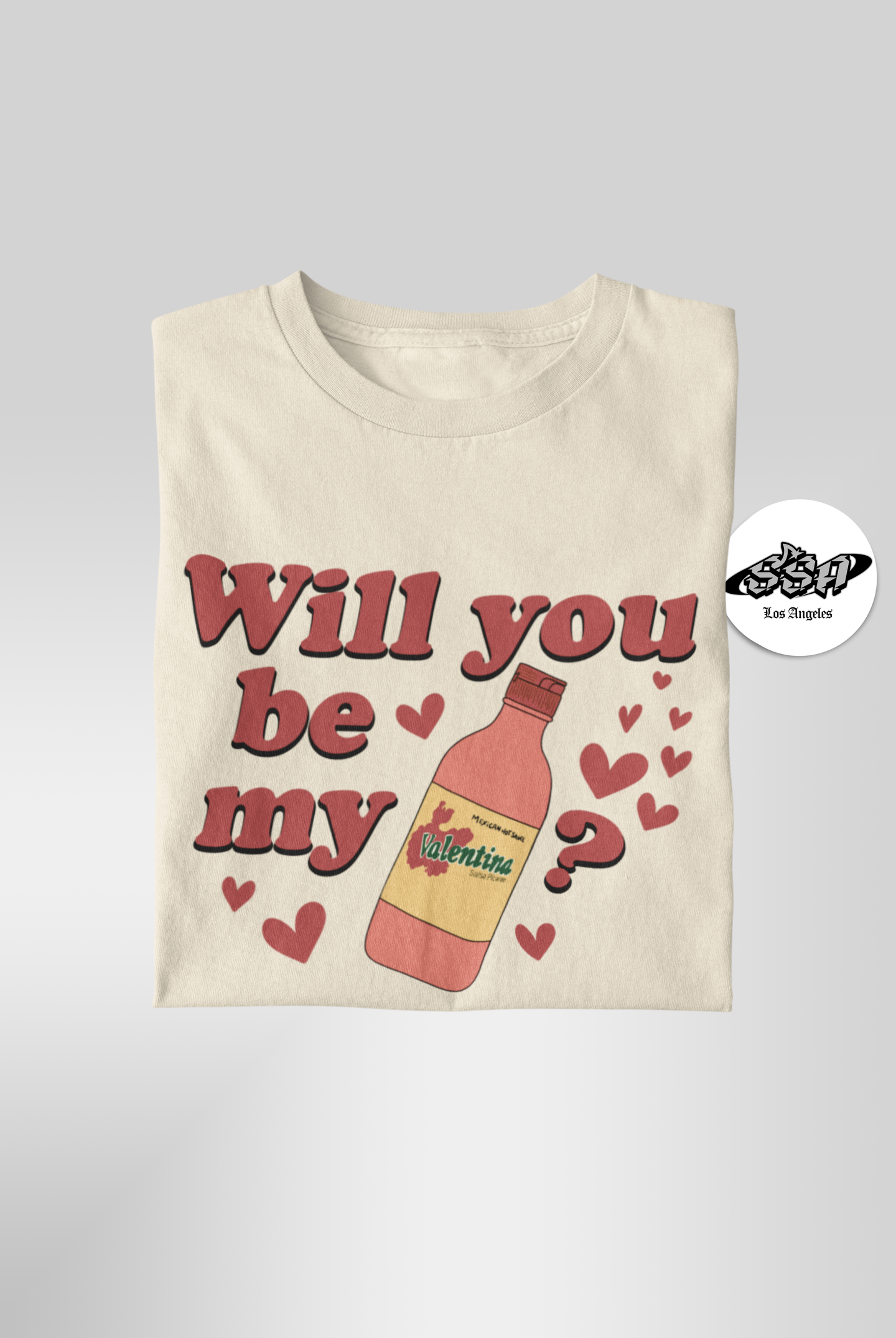 Will You Be My Valentina T-Shirt – Funny Mexican Hot Sauce Valentine’s Tee