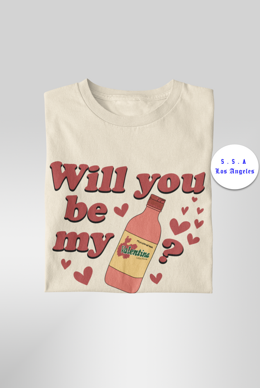 Will You Be My Valentina T-Shirt – Funny Mexican Hot Sauce Valentine’s Tee